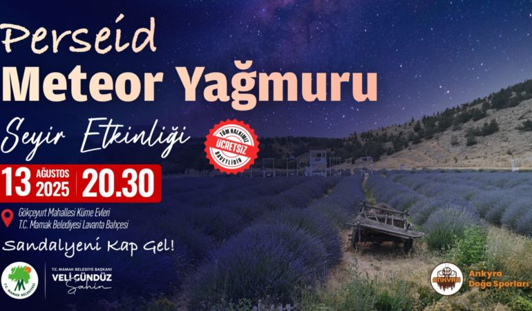 11.08.2025-Perseid Meteor Yağmuru Mamak’ta Gözlemlenecek
